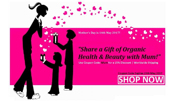 Share a Gift of Fabulous & Luxurious Organic Health & Beauty with Mum!
